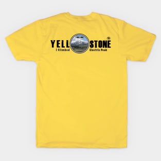 I Was Here - I Climbed Electric Peak, Yellowstone National Park T-Shirt